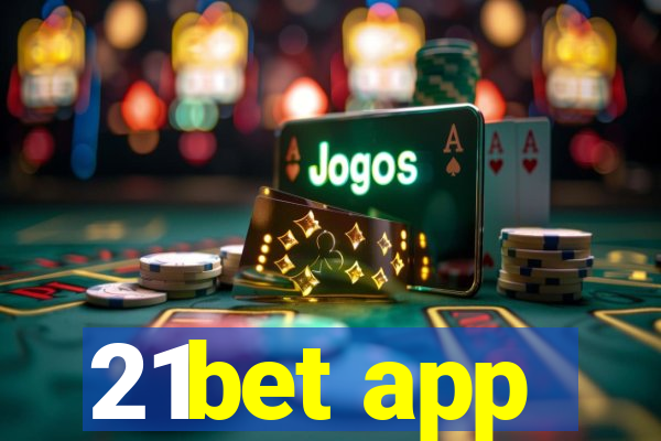 21bet app
